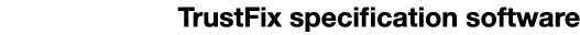TrustFix specification software