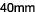 40mm