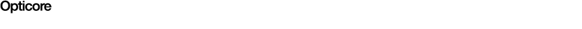 Opticore