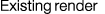 Existing render