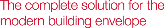 The complete solution for the modern building envelope