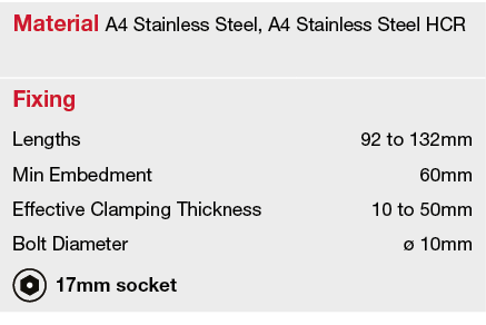 Material A4 Stainless Steel, A4 Stainless Steel HCR,Fixing,Lengths,92 to 132mm,Min Embedment,60mm,Effective Clamping    