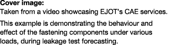 Cover image: Taken from a video showcasing EJOT’s CAE services. This example is demonstrating the behaviour and effec...
