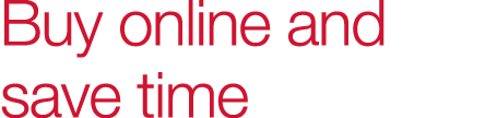 Buy online and save time