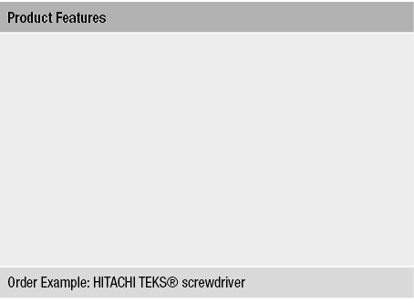  Product Features,,Order Example:  HITACHI TEKS  screwdriver